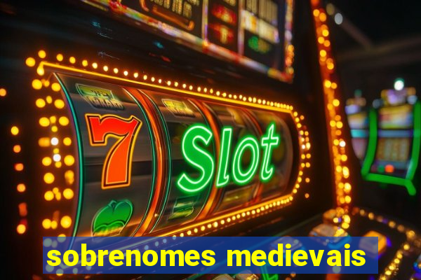 sobrenomes medievais